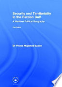 Security and territoriality in the Persian Gulf : a maritime political geography /