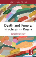 DEATH AND FUNERAL PRACTICES IN RUSSIA.