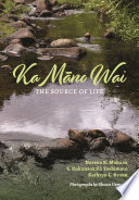 Ka māno wai : the source of life /