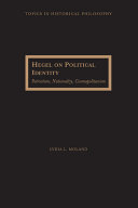 Hegel on political identity : patriotism, nationality, cosmopolitanism /