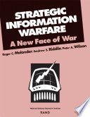 Strategic information warfare : a new face of war /