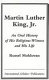 Martin Luther King, Jr. : an oral history of his religious witness and his life /