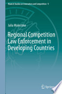Regional Competition Law Enforcement in Developing Countries /