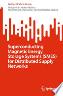 Superconducting Magnetic Energy Storage Systems (SMES) for Distributed Supply Networks /