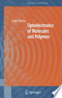 Optoelectronics of molecules and polymers /