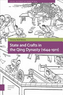State and crafts in the Qing dynasty (1644-1911) /