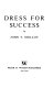 Dress for success /