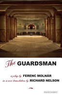 The guardsman : a play /