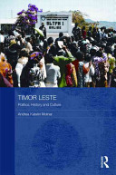 Timor Leste : politics, history, and culture /