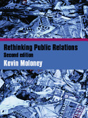 Rethinking public relations : PR propaganda and democracy /