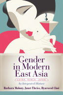 Gender in modern East Asia : an integrated history /