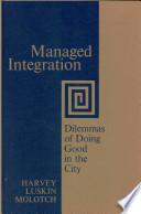 Managed integration; dilemmas of doing good in the city.