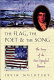 The flag, the poet, and the song : the story of the Star-Spangled Banner /