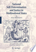 National self-determination and justice in multinational states /