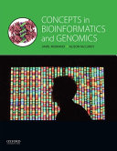 Concepts in bioinformatics and genomics /