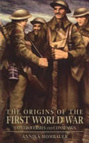 The origins of the First World War : controversies and consensus /