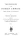 The provinces of the Roman Empire from Caesar to Diocletian /