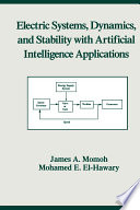 Electric Systems, Dynamics, and Stability with Artificial Intelligence Applications /