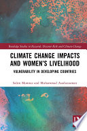 Climate change impacts and women's livelihood : vulnerability in developing countries /