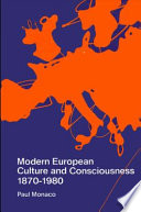 Modern European culture and consciousness, 1870-1980 /