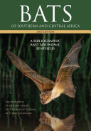 Bats of Southern and Central Africa : a biogeographic and taxonomic synthesis /