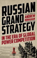 Russian grand strategy in the era of global power competition /