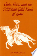 Chile, Peru, and the California gold rush of 1849 /