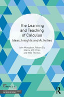 The learning and teaching of calculus : ideas, insights and activities /