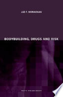 Bodybuilding, drugs and risk /