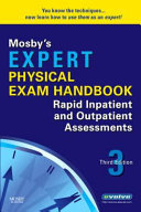 Mosby's expert physical exam handbook : rapid inpatient and outpatient assessments /