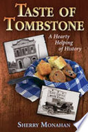 Taste of Tombstone : a hearty helping of history /