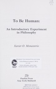 To be human : an introductory experiment in philosophy /