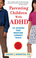 Parenting children with ADHD : 10 lessons that medicine cannot teach /