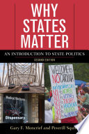 Why states matter : an introduction to state politics /
