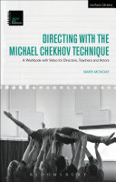 Directing with the Michael Chekhov technique : a workbook with video for directors, teachers and actors /