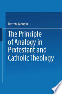 The principle of analogy in Protestant and Catholic theology.