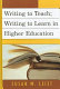 Writing to teach; writing to learn in higher education /