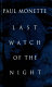 Last watch of the night : essays too personal and otherwise /