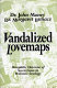 Vandalized lovemaps : paraphilic outcome of seven cases in pediatric sexology /