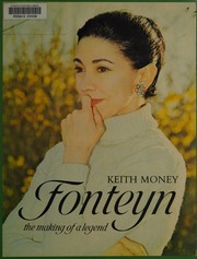 Fonteyn : the making of a legend /