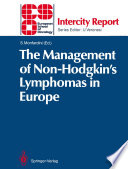 The Management of Non-Hodgkin's Lymphomas in Europe /