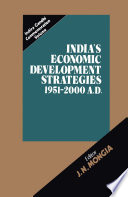 India's Economic Development Strategies 1951-2000 A.D /