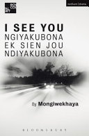 I see you = Ngiyakubona = Ek sien jou = Ndiyakubona /