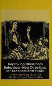 Improving classroom behaviour : new directions for teachers and pupils /