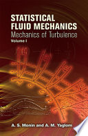 Statistical fluid mechanics : mechanics of turbulence /