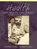 Health and health care policy : a social work perspective /