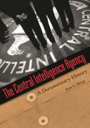 The Central Intelligence Agency : a documentary history /