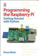 Programming the Raspberry Pi : getting started with Python /