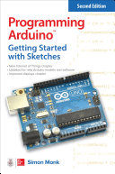 Programming Arduino : Getting Started with Sketches /