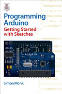 Programming Arduino : getting started with sketches /
